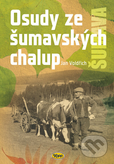 Osudy šumavských chalup
