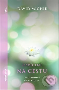 Osvícení na cestu (Buddhismus pro každého)