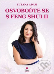 Osvoboďte se s Feng Shui II.