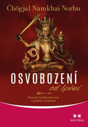 Osvobození od lpění (Klasické buddhistické rady z pohledu dzogčhenu) - kniha z kategorie Buddhismus