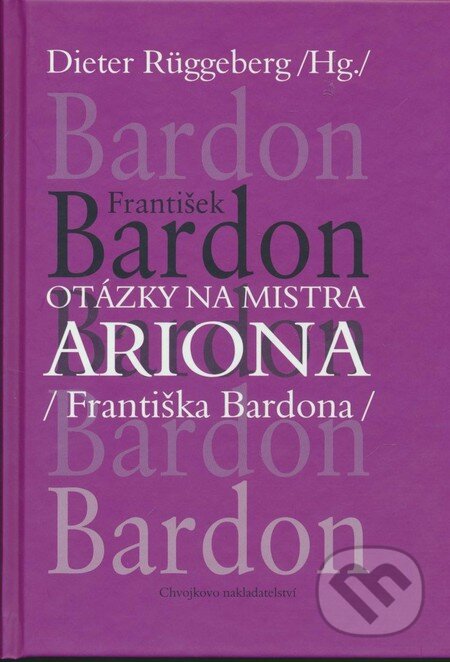 Otázky na Mistra Ariona (Františka Bardona)