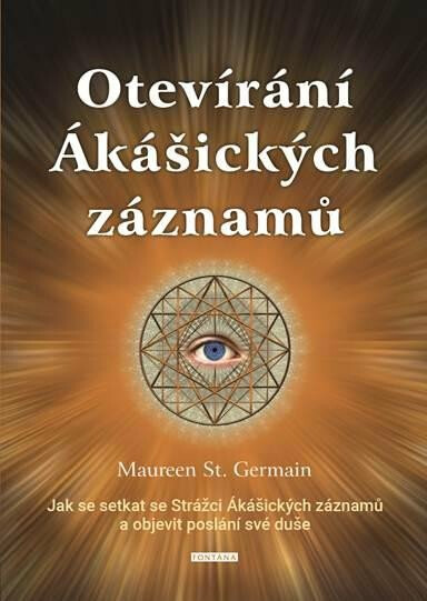 Otevírání Ákášických záznamů - Maureen St. Germain