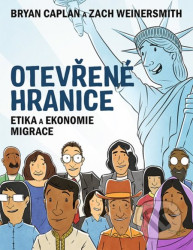 Otevřené hranice (Etika a ekonomie migrace)