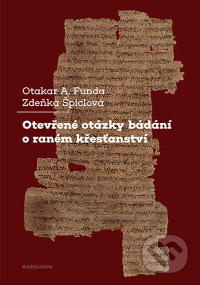 Otevřené otázky bádání o raném křesťanství