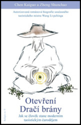 Otevření Dračí brány (Jak se člověk stane moderním taoistickým čarodějem) - kniha z kategorie Taoismus