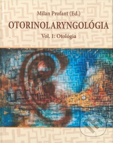 Otorinolaryngológia (Vol.: Otológia)
