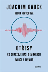 Otřesy (Co ohrožuje naši demokracii zvenčí a zevnitř) - kniha z kategorie Historie