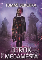 Otrok megaměsta (Clona 2)