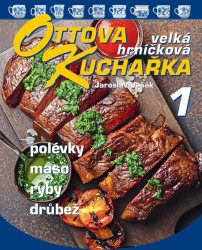 Ottova velká hrníčková kuchařka 1 (Polévky, maso, ryby, drůbež) - kniha z kategorie Česká kuchyně