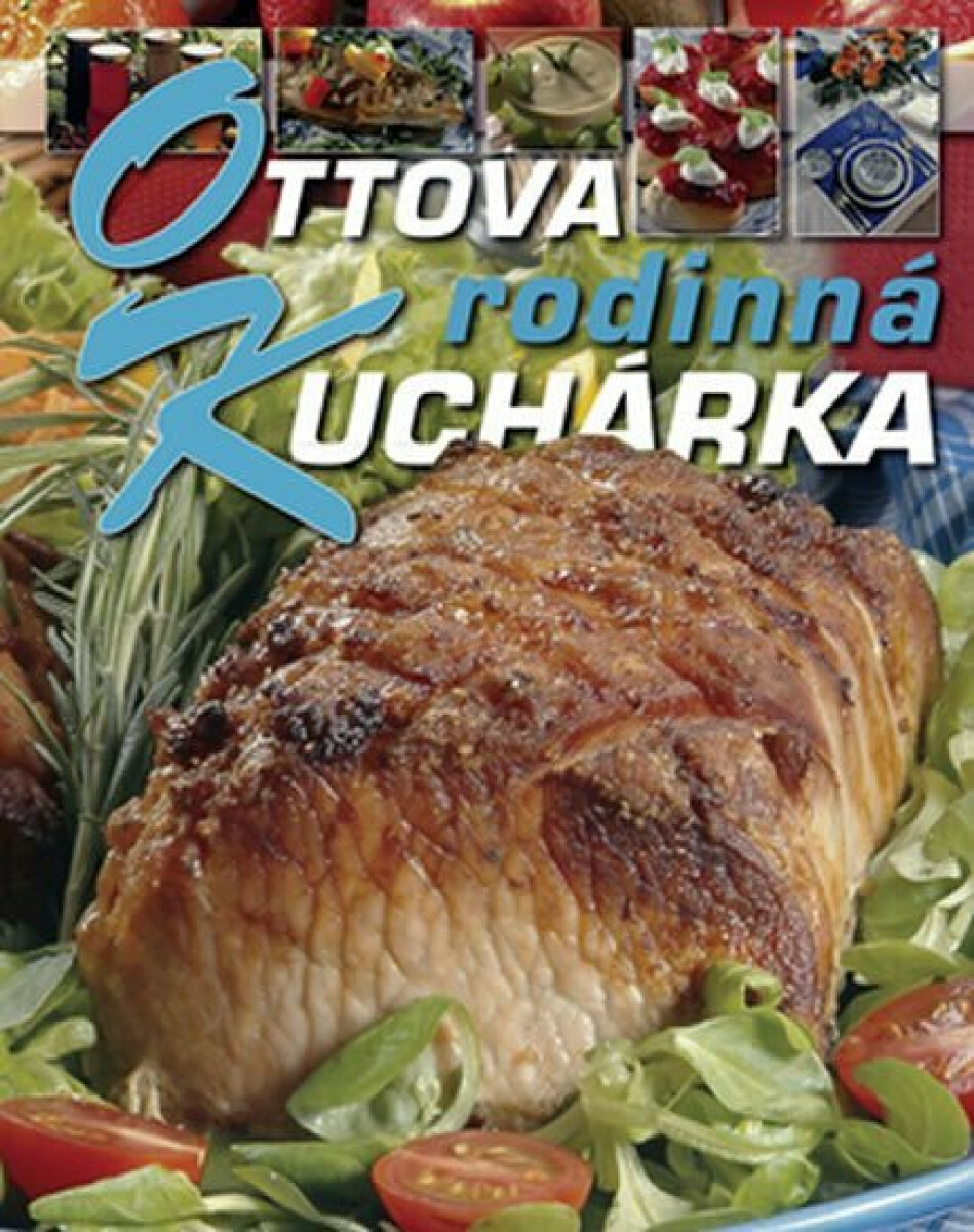 Ottova rodinná kuchárka - Hana Sedláčková