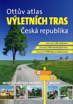 Ottův atlas výletních tras Česká republika - Ivo Paulík