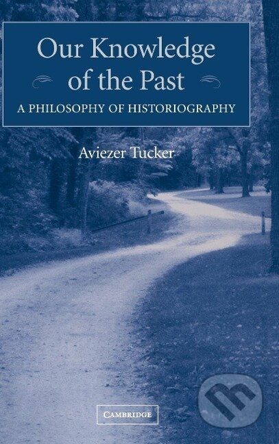 Our Knowledge of the Past