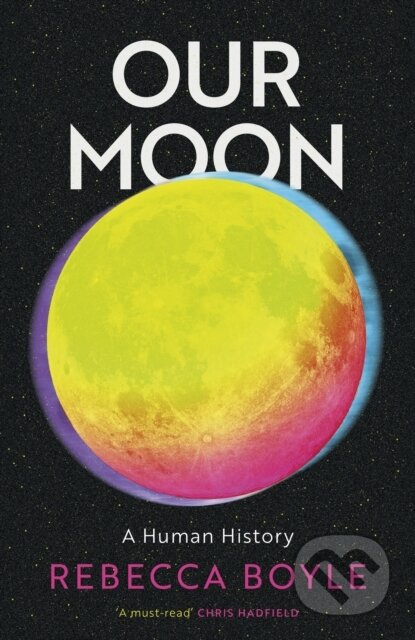 Our Moon (A Human History)