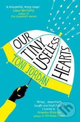 Our Tiny, Useless Hearts