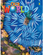 Our World Second Edition 5: Student's Book A2