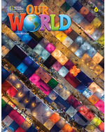 Our World Second Edition 6: Workbook Book A2, B1