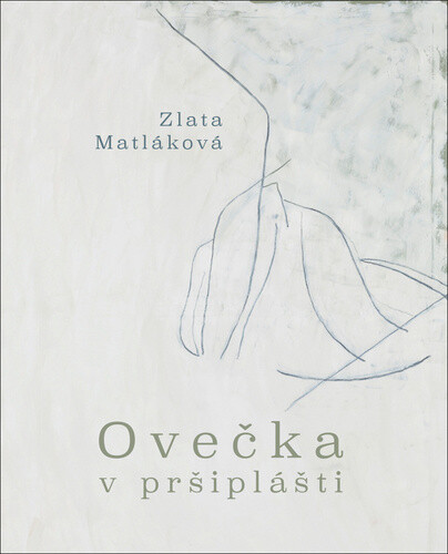 Ovečka v pršiplášti - Zlata Matláková