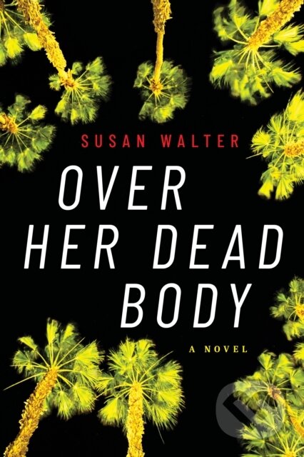Over Her Dead Body (A Novel)