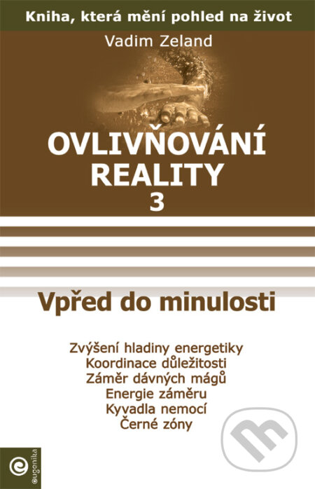 Ovlivňování reality 3 (Vpřed do minulosti)