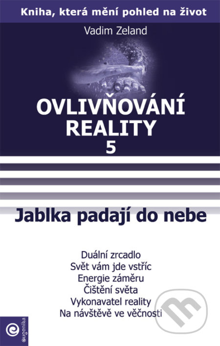 Ovlivňování reality 5 (Jablka padají do nebe)