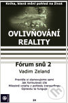 Ovlivňování reality IX (Fórum snů 2)
