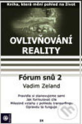 Ovlivňování reality IX (Fórum snů 2)
