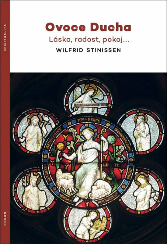 Ovoce Ducha - Láska, radost, pokoj… - Stinissen Wilfrid
