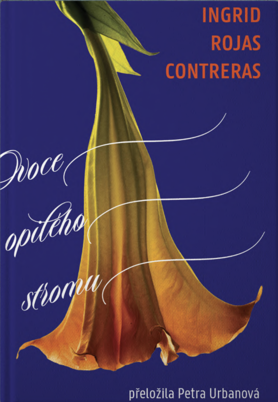 Ovoce opilého stromu - Contreras Ingrid Rojas
