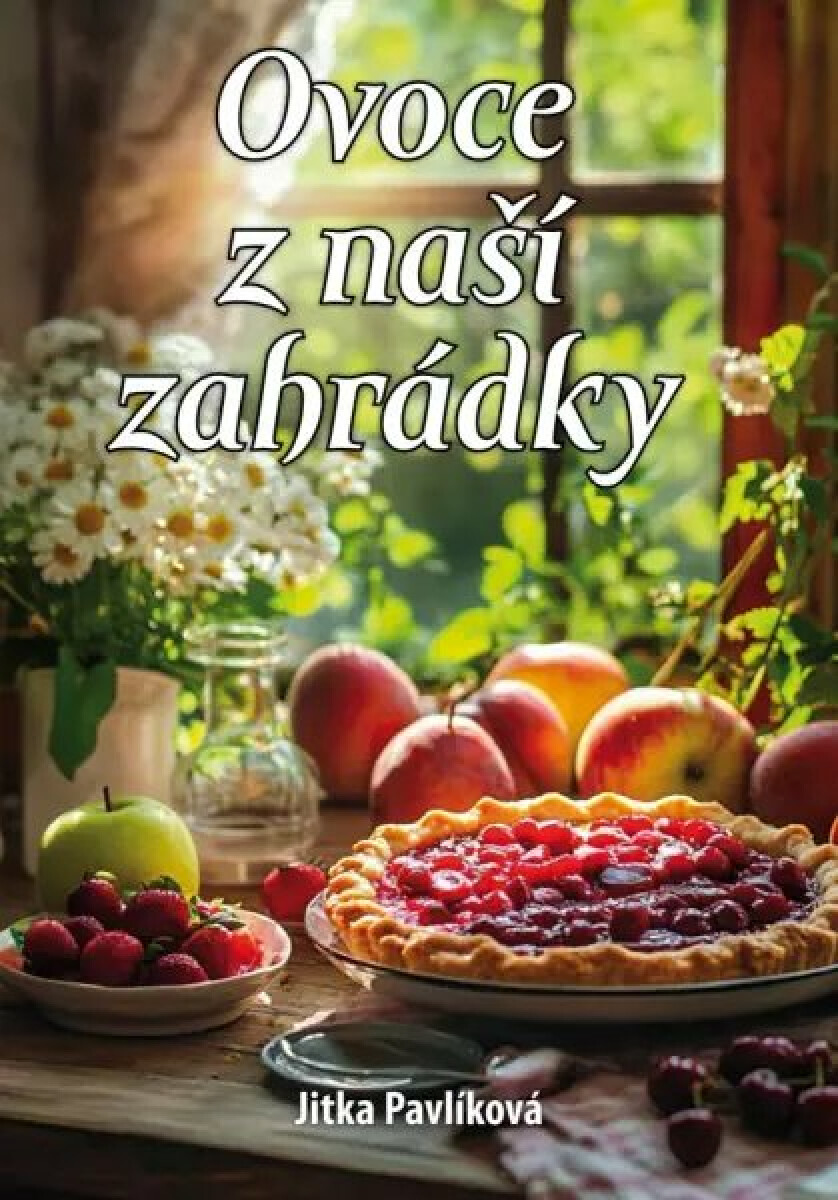 Ovoce z naší zahrádky