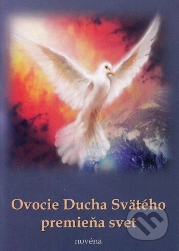 Ovocie Ducha Svätého premieňa svet (novéna)