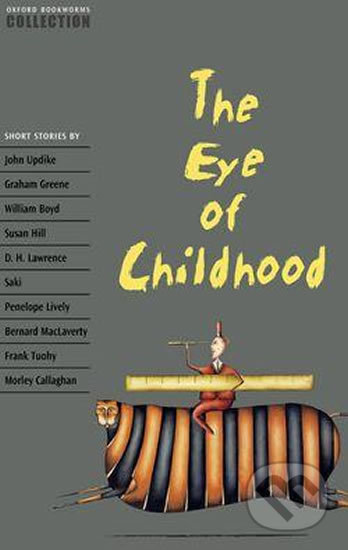 Oxford Bookworms Collection the Eye of Childhood