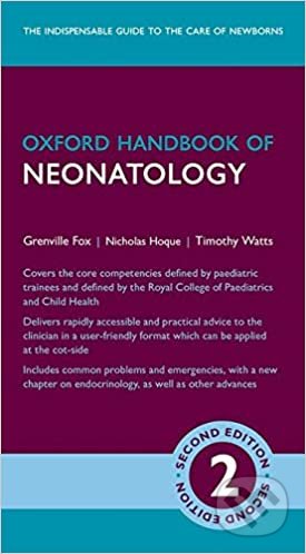Oxford Handbook of Neonatology (2nd edition)