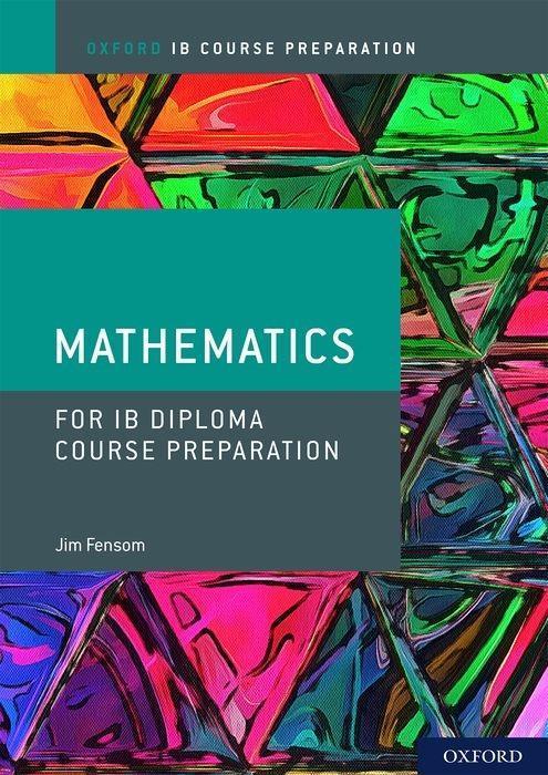 Oxford IB Course Preparation Mathematics Student Book