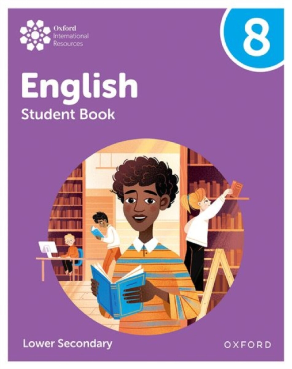 Oxford International Lower Secondary English: Student Book 8