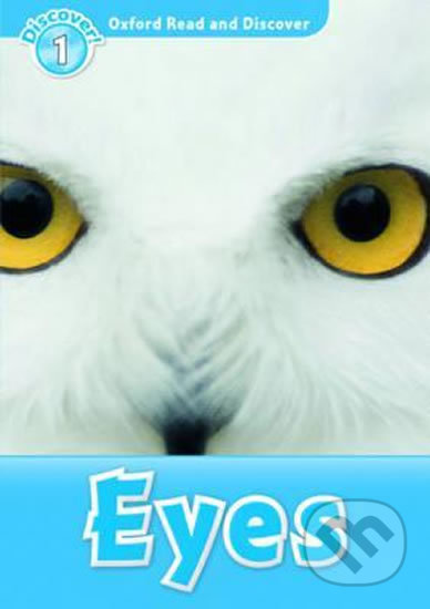 Oxford Read and Discover: Level 1 - Eyes
