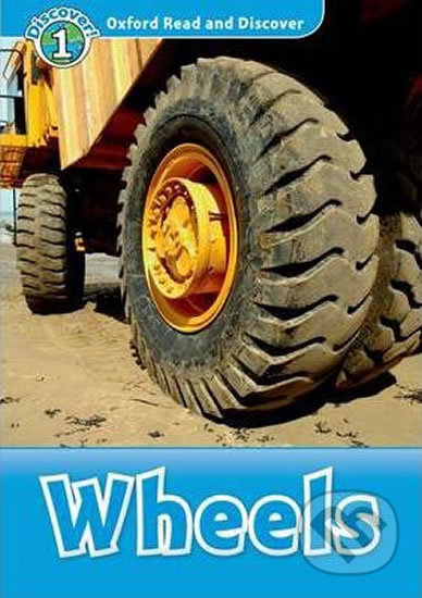 Oxford Read and Discover: Level 1 - Wheels