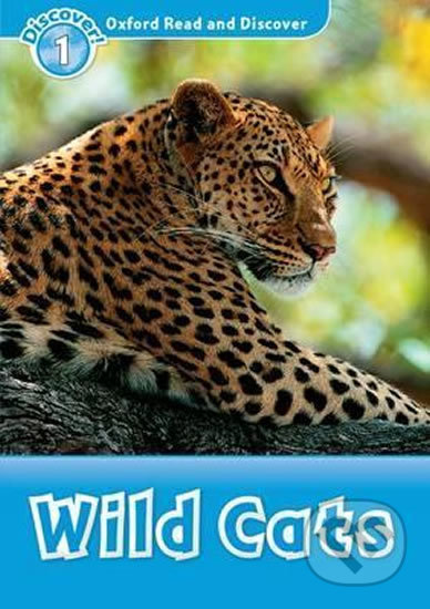 Oxford Read and Discover: Level 1 - Wild Cats
