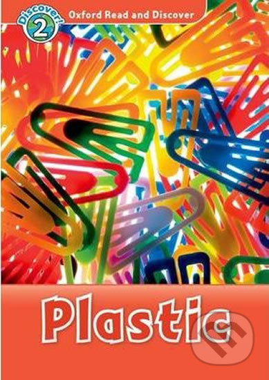 Oxford Read and Discover: Level 2 - Plastic