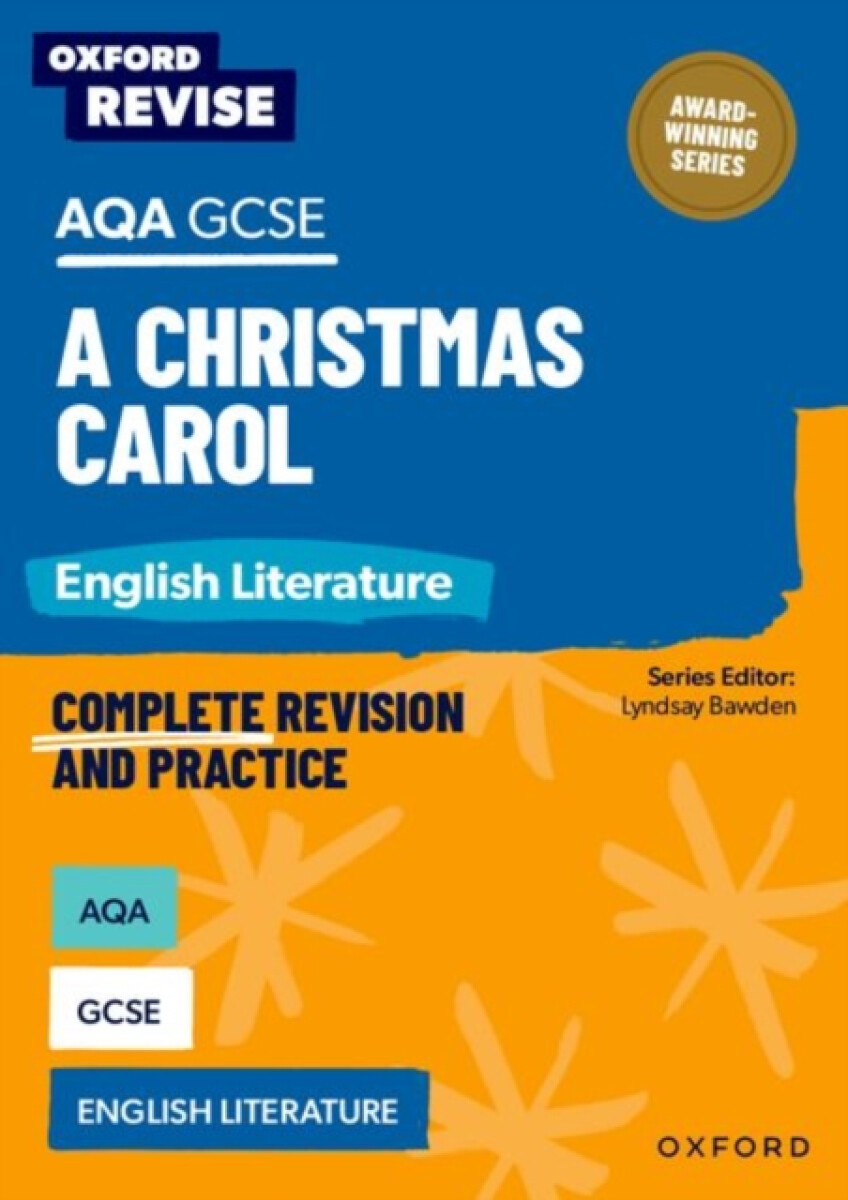 Oxford Revise: Oxford Revise: AQA GCSE English Literature: A Christmas Carol