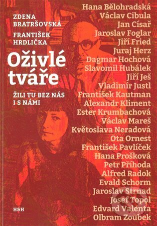 Oživlé tváře (Žili tu bez nás i s námi)