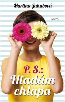 P.S.: Hľadám chlapa - Martina Jakubová