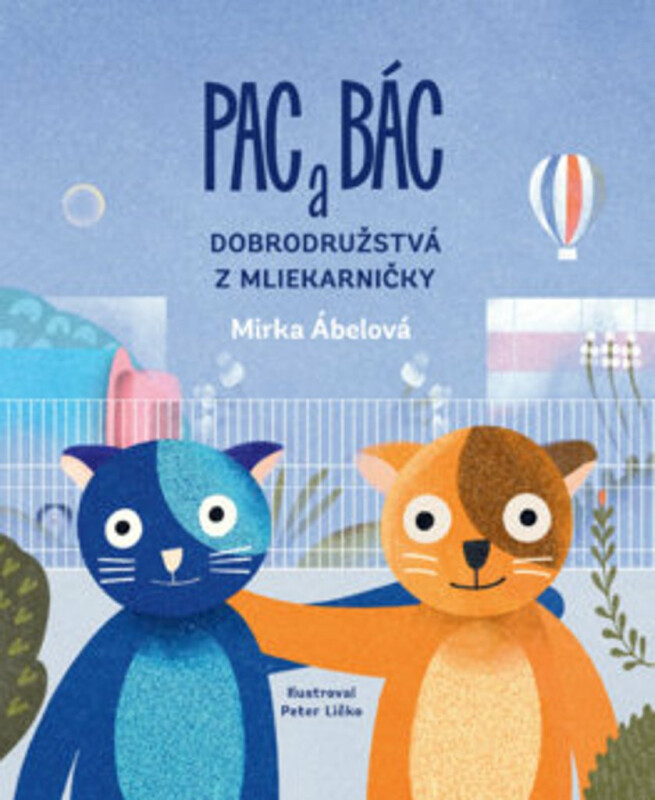 Pac a Bác Dobrodružstvá z Mliekarničky - Miroslava Ábelová