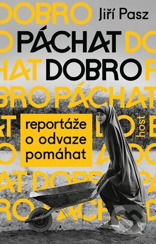 Páchat dobro (Reportáže o odvaze pomáhat)