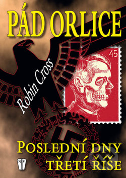 Pád orlice (Poslední dny třetí říše)