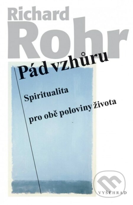 Pád vzhůru (Spiritualita pro obě poloviny života)