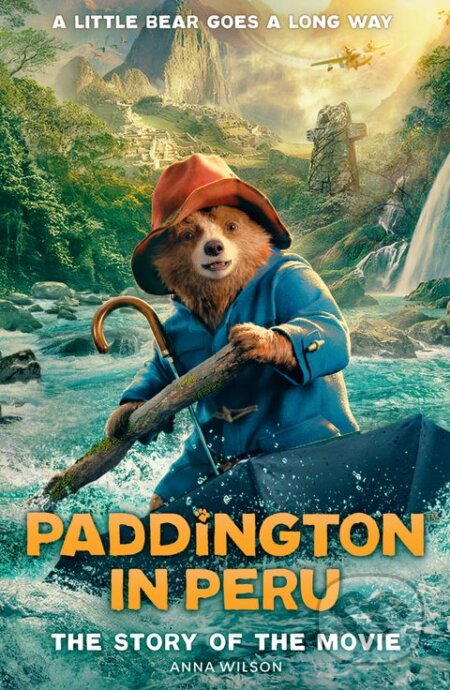 Paddington in Peru (The Story of the Movie)