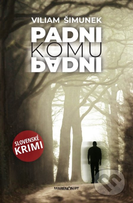 Padni komu padni (Slovenské krimi)