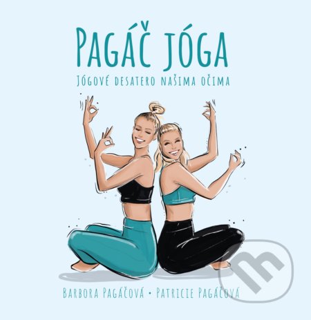 Pagáč jóga (Jógové desatero našimi očima)