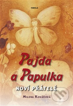 Pajda a Papulka: Noví přátelé