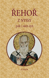 Řehoř z Nyssy pak i sám syn - kniha z kategorie Náboženská literatura